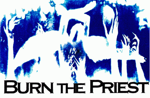 Burn The Priest : Burn the Priest (Demo)